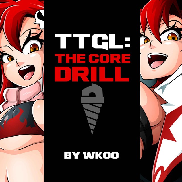 Witchking00 - TTGL - The Core Drill